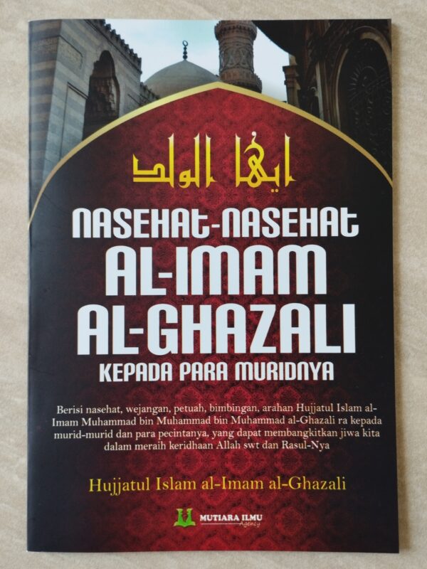 Nasehat Imam Ghazali Kepada Para Muridnya / Terjemah Ayyuhal Walad