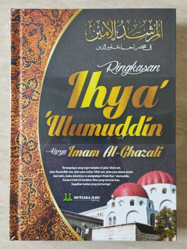Ringkasan Ihya Ulumuddin / Terjemah Al-Mursyidul Amin