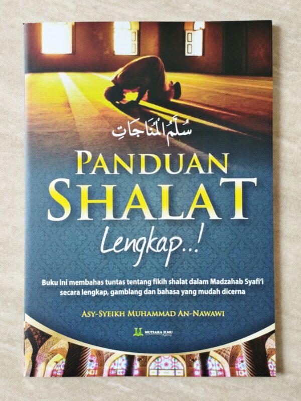 Panduan Shalat Lengkap / Terjemah Sullamul Munajat