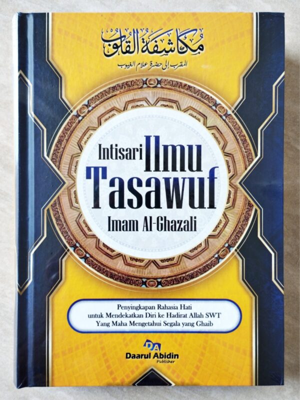 Intisari Ilmu Tasawuf / Terjemah Mukasyafatul Qulub DA