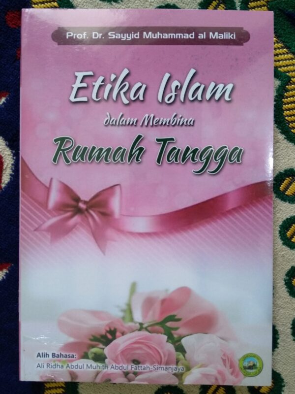 Etika Islam Dalam Membina Rumah Tangga / Terjemah Adabul Islam SF