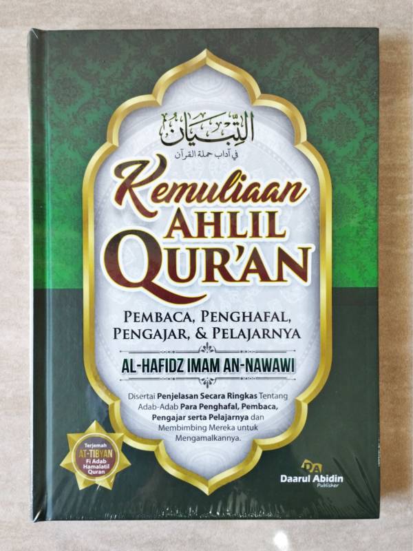 Kemuliaan Ahlil Quran / Terjemah At-Tibyan Fi Adab Hamalatil Quran DA